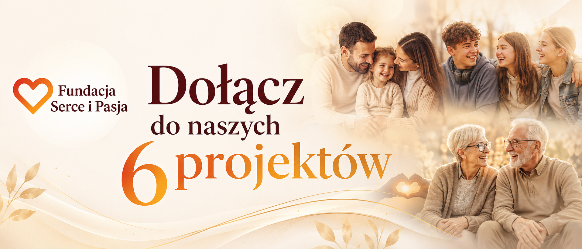 Dołącz do jednego z 6 projektów Fundacji Serce i Pasja