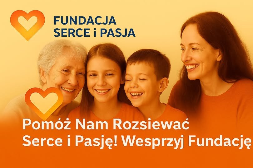 Zakładamy Fundację „Serce i Pasja”