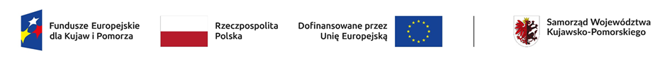Fundusze Europejskie dla Kujaw i Pomorza, Rzeczpospolita Polska, Dofinansowane przez Unię Europejską, Samorząd Województwa Kujawsko-Pomorskiego